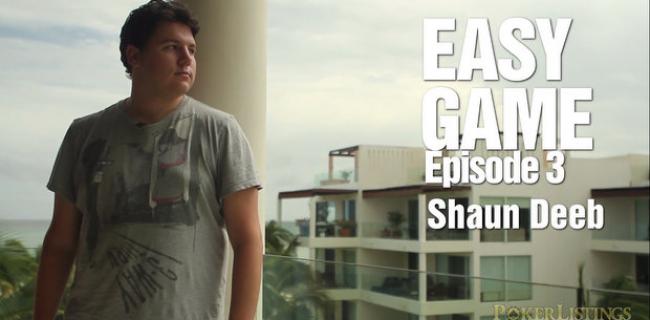 Easy Game Episode 3: Shaun Deeb (Video Mini-Doc)